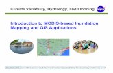 Introduction to MODIS-based Inundation Mapping and GIS ... · MODIS bands 1, 2, and 7 reflectance values. Reference Water: based on MODIS reflectance and Shuttle Radar Topography