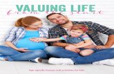 valuing life · 2020-05-28 · FOUS ON THE FAMILY VALUING LIFE FROM THE START 3 Young children are naturally curious about newborn babies . We can encourage the same fascination toward
