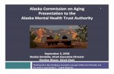 Alaska Commission on Aging 1 Presentation to the Alaska ... · to serious injuries from falls, between 2012 and 2016. In 2016, the average cost of acute care per person due to afall