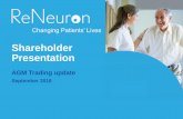 Changing Patients’ Lives - Home - ReNeuron€¦ · Changing Patients’ Lives Shareholder Presentation AGM Trading update September 2018 . ... • No cell-related safety issues