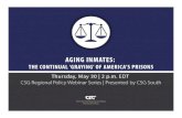 Aging Inmates Webinar - Council of State Governmentsknowledgecenter.csg.org/kc/system/files/aging_inmates_webinar_0_0.pdfSpecial Needs of Geriatric Offender Sterns (2008) projected