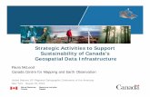 Strategic Activities to Support Sustainability of Canada’s ...unstats.un.org/unsd/geoinfo/RCC/docs/rcca10/E_Conf... · Strategic Activities to Support Sustainability of Canada’s