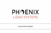 Phoenix LiDAR Systems · 2019-03-25 · •A LiDAR instrument principally consists of a laser, a scanner, and a specialized GPS receiver. Phoenix LiDAR Systems builds topographic,