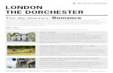 LONDON THE DORCHESTER - Dorchester Collection · atmospheric museums and elegant restaurants are certain to win the hearts of visitors. From exploring the homes of Romantic poets