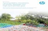 Reinvent Impact Turning Haiti’s mountains of plastic ... · of plastic garbage into high-tech printer gear With innovative designs and a recycling solution, HP and its partners