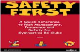SAFETY FIRST - Gymnastics BC · SAFETY FIRST  A Quick Reference to Risk Management, Insurance and Safety for Gymnastics BC Clubs June 2011