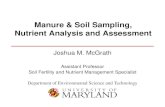 Manure & Soil Sampling, Nutrient Analysis and Assessment · Department of Environmental Science and Technology Manure & Soil Sampling, Nutrient Analysis and Assessment Joshua M. McGrath