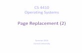 Page Replacement (2)...5 LRU: Clock Algorithm Each page entry is associated with a reference bit. Set on use, reset periodically by the OS. Algorithm: Scan: if ref bit is 1, set to