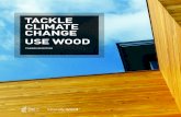 TACKLE CLIMATE CHANGE USE WOOD › ... › tackle_climate_change.pdfClimate Change 2014: Mitigation of Climate Change, Intergovernmental Panel on Climate Change1 We would like to thank