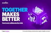 TOGETHER MAKES BETTER€¦ · This report explains what they do differently and sets you on a path to becoming one. Foreword TOGETHER MAKES BETTER: How to out-collaborate the crisis