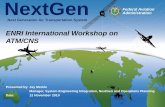 NextGen: The Next Generation Air Transportation System · Federal Aviation 2 Administration Aviation’s Impact on the U.S. Economy Drives the Importance of NextGen •12 Million