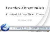 Secondary 2 Streaming Talk...Streaming Exercise Guiding Principles 1 Overall ranking •Ranked based on the combined result for all subjects. •Rank order will determine their chances