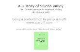 being a presentation by piero scaruffi A History of Silicon Valley The Greatest Creation of Wealth in History (An immoral tale) being a presentation by piero scaruffi adapted from