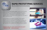 RAPID PROTOTYPING SERVICES - MW Industries, Inc. · Economy Spring, an MW Industries company, now offers rapid prototyping services. In an effort to provide additional value and superior