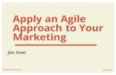 Apply an Agile Approach to Your Marketingfiles.meetup.com/18740963/Agile Marketing Presentation DC...Agile marketing is an approach to marketing that takes its inspiration from Agile