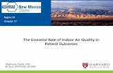 The Essential Role of Indoor Air Quality in Patient Outcomes · The Essential Role of Indoor Air Quality in Patient Outcomes Stephanie Taylor, MD, ... Asthma has reached epidemic