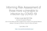 Informing Risk Assessment of those more vulnerable to infection … · 2020-04-01 · Informing Risk Assessment of those more vulnerable to infection by COVID-19 Dr Robin Cordell
