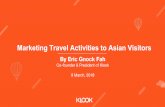 Marketing Travel Activities to Asian Visitors › media › itbk › itbk_dl_all › itbk... · Travel Most Frequently Asian millennials travel expenditure increased 60% from $210