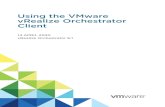 Using the VMware vRealize Orchestrator Client - vRealize ... · Using the VMware vRealize Orchestrator Client provides information about the workflow automation features and functionality