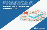 RECOMMENDATION OF THE OECD COUNCIL ON · This document presents the Recommendation of the OECD Council Good Statistical Practiceon , adopted on 23 November 2015. Recommendations are