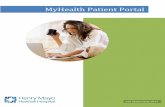 MyHealth Patient Portal - Henry Mayo Newhall …...2018/07/02  · patient portal. Check your e-mail to activate your account. If you need to register as a proxy, the enrollment must