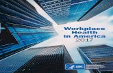 Workplace Health in America, 2017...Workplace Health in America 2017 survey to describe the current state of U.S. workplace health promotion and protection programs and practices in