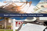 Self-Directed IRAs Made Easy - Midland TrustA self-directed IRA is not a special type of IRA. TheThe term self-directed simply refers to the way the account is administrated and the