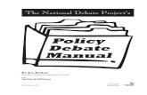Policy Debate Manual - tong464.org · National Debate Project Policy Debate Manual Page Speeches In a Debate 1AC Cross-Ex 1NC Cross-Ex 2AC Cross-Ex 2NC Cross-Ex 1NR 1AR 2NR 2AR es.