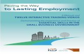 Paving the Way to Lasting Employmentbeing overlooked. Our project, Paving the Way to Lasting Employment, deals with three of the nine Essential Skills (listed below). These Essential