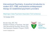 Interventional Psychiatry: A practical introduction to modern ECT, …€¦ · Electroconvulsive Therapy (ECT) –Brief Historical Perspective •“Convulsions” and “electricity”