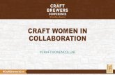 CRAFT WOMEN IN COLLABORATION - s3-us-west …€¦ · JACKIE ROMERO Chapter Head/ Board Member GIRLS PINT OUT MARA YOUNG Co-Owner/Co-Founder COMMUNITY CULTURES YEAST LAB CAROLINE
