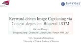 Keyword-driven Image Captioning via Context-dependent ...vipl.ict.ac.cn/homepage/jsq/publication/2017-Zhang-ICME_Slides.pdf · Keyword-driven Image Captioning via Context-dependent