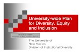 University-wide Plan for Diversity, Equity and Inclusiondiverse.unm.edu › wp-content › uploads › 2010 › 11 › Diversity-Plan-Pr… · University-wide Plan for Diversity,