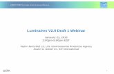 Luminaires V2.0 Draft 1 Webinar - Energy Star · 2015-01-22 · Section 1: Scope: Product Types Removed in Draft 1 Luminaires Shipping without Lamps • Performance of end product