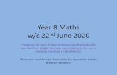 Year 8 Maths w/c 22nd June 2020Year 8 Maths w/c 22nd June 2020 I hope you all have all been enjoying spending time with your families. Maybe you have been reading in the sun or meeting
