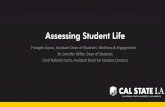 Assessing Student Life - California State University, Los Angeles · 2018-06-05 · Assessing Student Life Frangelo Ayran, Assistant Dean of Students: ... • Foster Golden Eagle