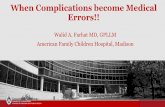When Complications become Medical Errors!! › fallcongress › multimedia › files › 2019 › presen… · Medical errors: most damage- legal knowledge, personal support and coping