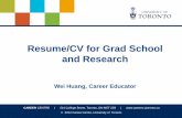 Resume/CV for Grad School and Research...CV ≠ Resume cur·ric·u·lum vi·tae kəˈrik(y)ələm ˈvēˌtī,ˈvītē/ Latin: Course of life Focus on content-based knowledge ré·su·mé