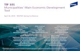TIF 101 Municipalities’ Main Economic Development Tool › ... › 04 › WGFOA-TIF-101-FINAL.pdf · TIF 101 Municipalities’ Main Economic Development Tool April 26, 2019 –