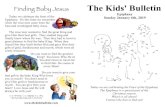 The Kids' Bulletin Epiphany Sunday · 2019-01-02 · The Kids' Bulletin Epiphany Sunday January 6th, 2019 • a.ç 51 qs 20 21 71 .62 7 3 .61 60 13 go Today we are celebrating the