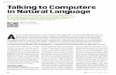 feature Talking to Computers in Natural Languagepliang/papers/talking-xrds2014.pdf18 XRDS FALL 2014 VOL.21 NO.1 feature Talking to Computers in Natural Language Natural language understanding