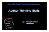 Presentation: Auditor Thinking Auditor Thinking SkillsAuditor Thinking Skills IdeaWorks and the ASQ Quality Audit Division Thinking About Thinking • helps us understand our capabilities