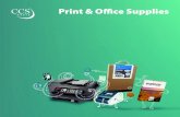 Print & Office Supplies - CCS Media · PRINT & OFFICE SUPPLIES 30 YEARS OF GETTING IT RIGHT CCS Media have been supplying print and office supplies to the public and private sectors,