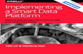 Implementing a Smart Data Platform A data-driven culture is built. During the transition to becoming