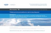 Annexe 10 - Federal Office of Civil Aviation · Annexe 10 Practices (SARPs), see Foreword. For informtion regarding the applicability of the Standards and Recommended and supersedes,