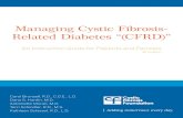Managing Cystic Fibrosis- Related Diabetes “(CFRD)” › pdfs › CFRD-Manual-4th-edition.pdf · Cystic Fibrosis–Related Diabetes (CFRD) 1 LeARnInG GoALs At the end of this chapter,