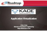AM - Cloud & Virtualization - KACE...Agenda Technology Overview hUnderstanding the challenges addressed by Application Virtualization hThe Many Benefits of Application Virtualization