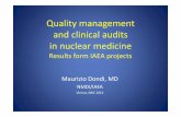 Quality management and clinical audits in nuclear medicine...Quality management and clinical audits ... • A QMS is a means by which nuclear medicine ... • Introduction of the concept