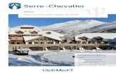 Serre-Chevalier - Club Med · 2020-06-14 · Serre-Chevalier Destaques do Resort: • Apreciar a serenidade do Club Med Spa by PAYOT • Leave your babies from 4 months upwards with