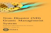 Non-Disaster (ND) Grants Management SystemEach ND Grants System user must have an individual user ID and password, and, therefore, have their own individual user account. What is the